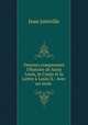 Oeuvres comprenant l`Histoire de Saint Louis, le Credo et la Lettre Louis X.: Avec un texte ., Jean Joinville 