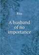 A husband of no importance, Rita 