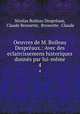 Oeuvres de M. Boileau Despraux.: Avec des eclaircissemens historiques donns par lui-mme. 4, 
