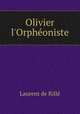 Olivier l`Orphoniste, 