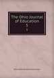 The Ohio Journal of Education. 5, Ohio State Teachers Association 