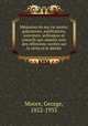 Mmoires de ma vie morte; galanteries, mditations, souvenirs, soliloques et conseils aux amants avec des rflexions varies sur la vertu et le mrite, Moore, George, 1852-1933 