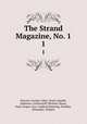 The Strand Magazine, No. 1. 1, Newnes, George; Allen, Grant; Daudet, Alphonse; Lermontoff, Michael; Heyse, Paul; Lespes, Leo; Cardinal Manning; Pushkin, Alexander; Voltaire 