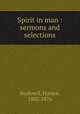 Spirit in man : sermons and selections, Bushnell, Horace, 1802-1876 