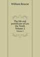 The life and pontificate of Leo the Tenth. Volume 2, William Roscoe 