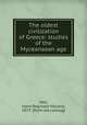 The oldest civilization of Greece: studies of the Myceanaean age, Hall, Harry Reginald Holland, 1873- [from old catalog] 