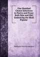 One Hundred Choice Selections in Poetry and Prose: Both New and Old; Embracing the Most Popular ., Nathaniel Kirk Richardson 
