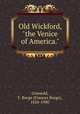 Old Wickford, "the Venice of America.", Griswold, F. Burge (Frances Burge), 1826-1900 