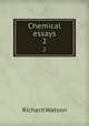Chemical essays. 2, Watson, Richard 