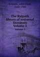 The Ridpath library of universal literature. Volume 3, Ridpath, John Clark, 1840-1900 