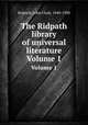 The Ridpath library of universal literature. Volume 1, Ridpath, John Clark, 1840-1900 