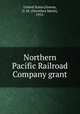 Northern Pacific Railroad Company grant, United States,Greene, D. M. (Dorothea Marie), 1955- 