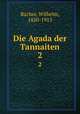 Die Agada der Tannaiten. 2, Bacher, Wilhelm, 1850-1913 