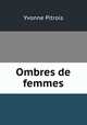 Ombres de femmes, Yvonne Pitrois 