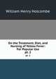 On the Treatment, Diet, and Nursing of Yellow Fever: For Popular Use. pt. 2, William Henry Holcombe 