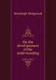 On the developement of the understanding, Hensleigh Wedgwood 