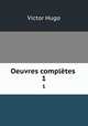 Oeuvres compltes .. 1, Victor Hugo 