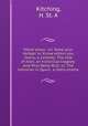Moral plays: viz. Keep your temper or, Know whom you marry; a comedy: The fate of Ivan; an historical tragedy: and Miss Betsy Bull; or, The Johnnies in Spain; a melo-drama, Kitching, H. St. A 