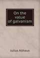 On the value of galvanism, Julius Althaus 