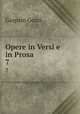 Opere in Versi e in Prosa. 7, Gozzi Gasparo 
