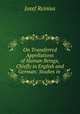 On Transferred Appellations of Human Beings, Chiefly in English and German: Studies in ., Josef Reinius 
