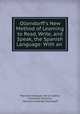 Ollendorff`s New Method of Learning to Read, Write, and Speak, the Spanish Language: With an ., 