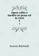 Opere edite e inedite in prosa ed in versi. 3, Saverio Bettinelli 