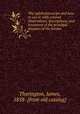 The ophthalmoscope and how to use it; with colored illustrations, descriptions, and treatment of the principal diseases of the fundus, Thorington, James, 1858- [from old catalog] 