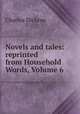 Novels and tales: reprinted from Household Words, Volume 6, Чарльз Диккенс 