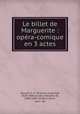 Le billet de Marguerite : opra-comique en 3 actes, 