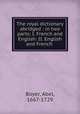 The royal dictionary abridged : in two parts: I. French and English: II. English and French ., Boyer, Abel, 1667-1729 