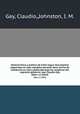 Historia fisica y politica de Chile segun documentos adquiridos en esta republica durante doce anI?os de residencia en ella y publicada bajo los auspicios del supremo gobierno /por Claudio Gay.. Atlas v.2 (1854), Gay, Claudio,,Johnston, I. M. 
