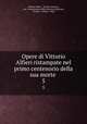 Opere di Vittorio Alfieri ristampate nel primo centenorio della sua morte .. 5, 