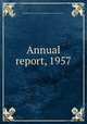 Annual report, 1957, Philadelphia Museum of Art; Philadelphia Museum School of Art 