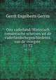 Ons vaderland: Historisch romantische schetsen uit de vaderlandschegeschiedenis, van de vroegste .. 11-12, Gerrit Engelberts Gerrits 