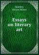 Essays on literary art, Stanley, Hiram Miner 