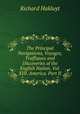 The Principal Navigations, Voyages, Traffiques and Discoveries of the English Nation. Vol. XIII. America. Part II., Hakluyt, Richard, 1552?-1616 