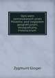 Opis ziem zamieszkanych przez Polakw: pod wzgldem geograficznym, etnograficzny, historycznym ., Zygmunt Gloger 