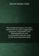 The continental drama of to-day : outlines for its study, suggestions, questions, biographies, and bibliographies for use in connection with the study of the more important plays, Clark, Barrett H. (Barrett Harper), 1890-1953 