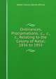 Ordinances, Proclamations, &c., &c., &c., Relating to the Colony of Natal, 1836 to 1855, Natal Colony (South Africa) 
