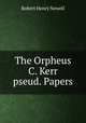 The Orpheus C. Kerr pseud. Papers, Robert Henry Newell 