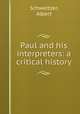 Paul and his interpreters: a critical history, Schweitzer, Albert 