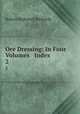 Ore Dressing: In Four Volumes & Index. 2, Robert Hallowell Richards 