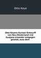 Otto Keyens Kurtzer Entwurff von Neu-Niederland vnd Guajana einander entgegen gesetzt, auss dem ., Otto Keye 