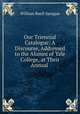 Our Triennial Catalogue: A Discourse, Addressed to the Alumni of Yale College, at Their Annual ., Sprague, William Buell 