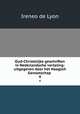 Oud-Christelijke geschriften in Nederlandsche vertaling: uitgegeven door het Haagsch Genootschap .. 4, Ireneo de Lyon 
