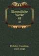 Smmtliche Werke. 48, Pichler, Caroline, 1769-1843 