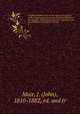 Original Sanskrit texts on the origin and progress of the religion and institutions of India; collected, tr. into English, and illustrated by notes. Chiefly for the use of students and others in India. 2, Muir, J. (John), 1810-1882, ed. and tr 