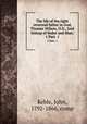 The life of the right reverend father in God, Thomas Wilson, D.D., lord bishop of Sodor and Man;. 1 Part. 1, Keble, John, 1792-1866, comp 