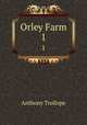 Orley Farm. 1, Anthony Trollope 